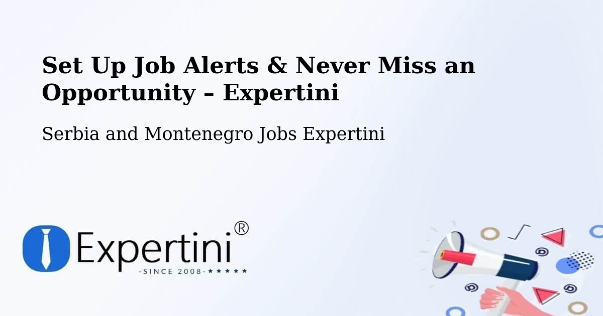 Job Alerts Guide – Get Notified About New Jobs in Brant - Brant, Serbia and Montenegro Jobs Expertini