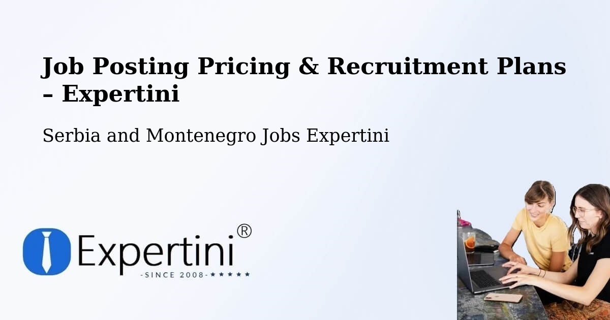 Job Posting Pricing & Recruitment Plans – Brant - Brant, Serbia and Montenegro Jobs Expertini
