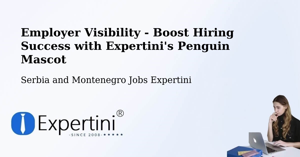 Employer Visibility Strategy – Brant - Serbia and Montenegro Jobs Expertini